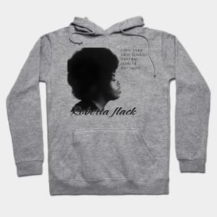 Roberta flack Hoodie